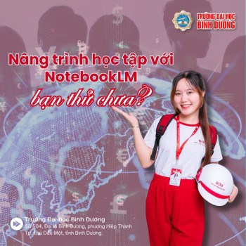 Nâng trình học tập với NotebookLM, bạn thử chưa?